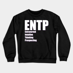 ENTP The Debater MBTI types 4B Myers Briggs personality Crewneck Sweatshirt